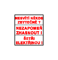 DT030 - Šetři elektřinou, nezapomeň zhasnout, nesvítí někde zbytečně?
