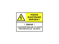 0101a - Pozor elektrické zařízení - Zákaz vylepování reklam a plakátů 