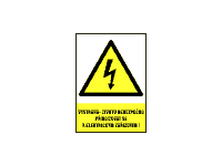 0111 - Výstraha - životu nebezpečno přibližovat se k elektrickým zařízením! 