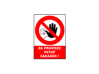 5301c - Za provozu vstup zakázán!