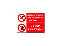 sdr.N - Nehas vodou ani pěnovými přístroji! / Vstup zakázán 